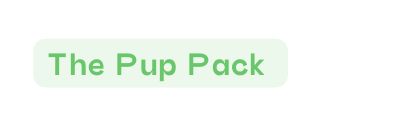 The Pup Pack